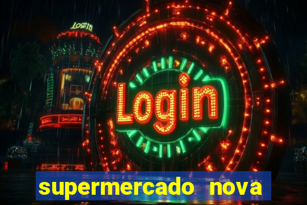 supermercado nova gera  o vila cisper